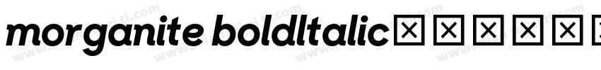 morganite boldltalic字体转换